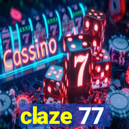 claze 77